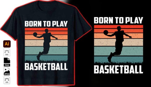 Born to Play Basketball: A Graphic Vector for High-Impact Designs