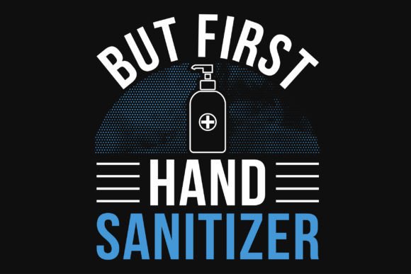 Clean Hands, Clear Message: The Hand Sanitizer Graphic Tshirt Design