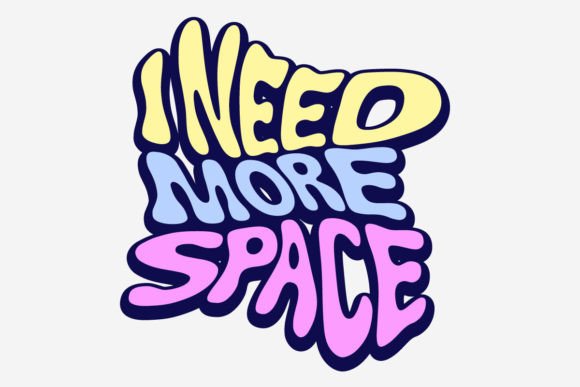 I Need More Space Graphic Tee Design: A Creative Asset for Modern Merchandise